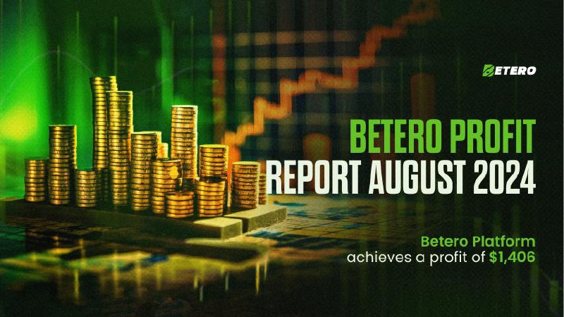 Betero Profit Report August 2024