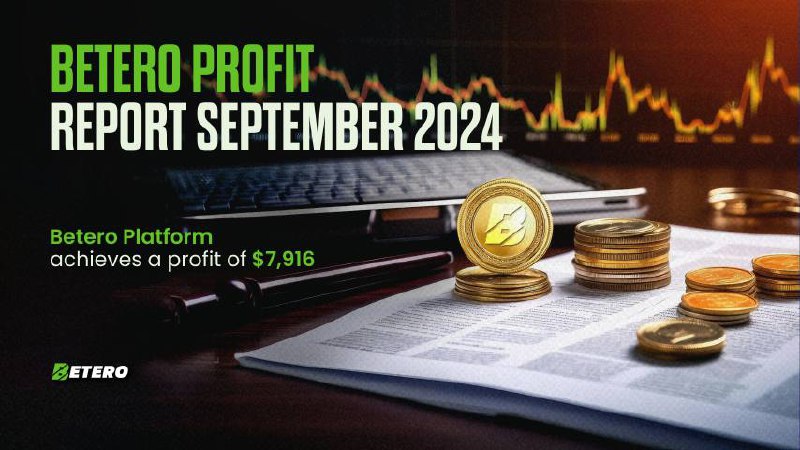 **Betero Profit Report September 2024**