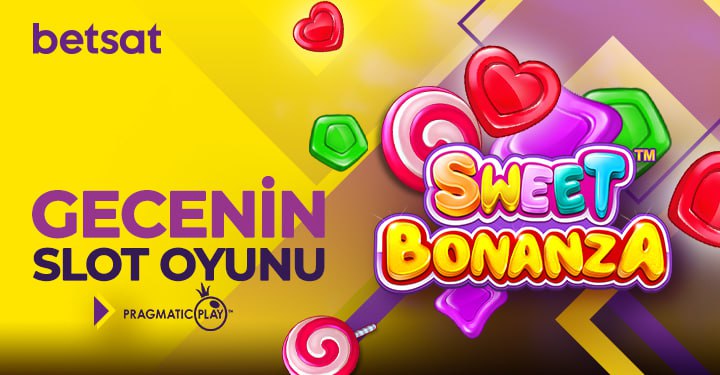 Betsat gecenin oyunlarından Sweet Bonanza ile …