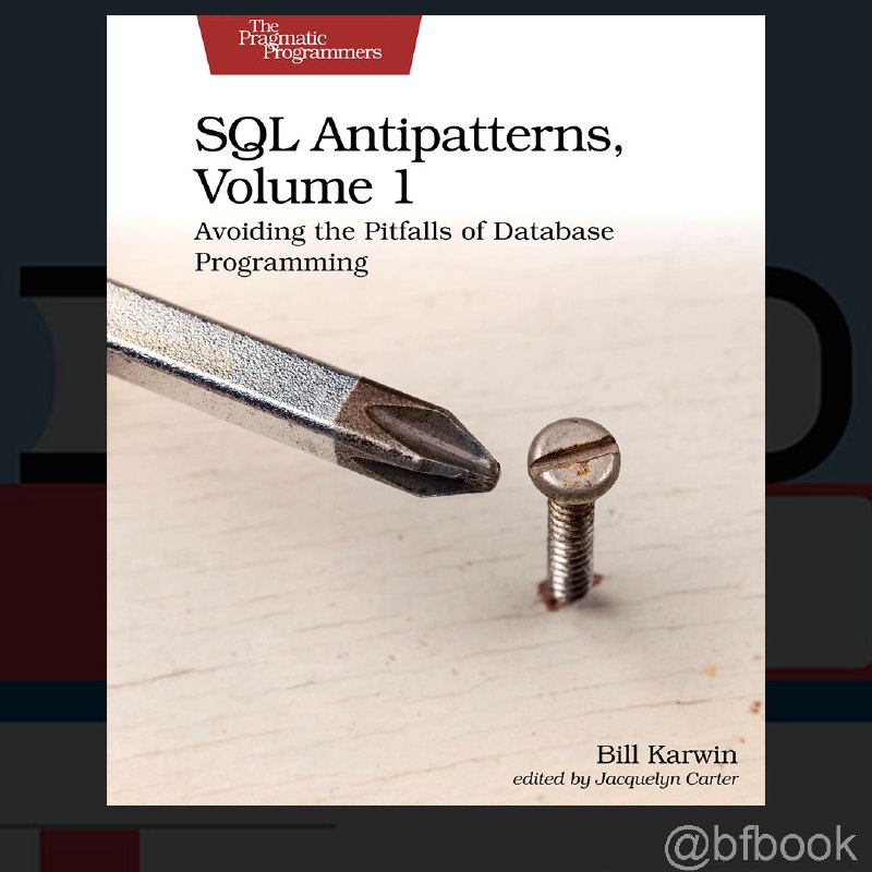**SQL Antipatterns, Volume 1: Avoiding the …
