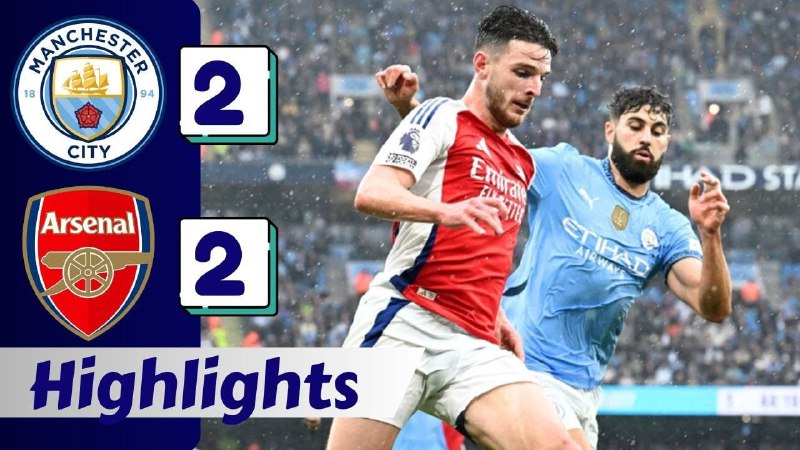 Manchester City vs Arsenal Highlights Full …