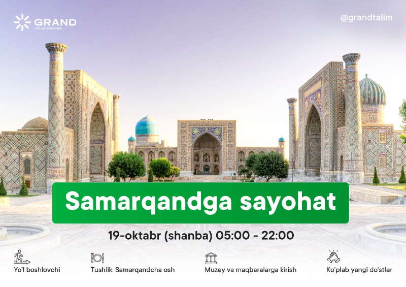 ***🎉*** GRAND TA‘LIM BILAN SAMARQANDGA UNUTILMAS …