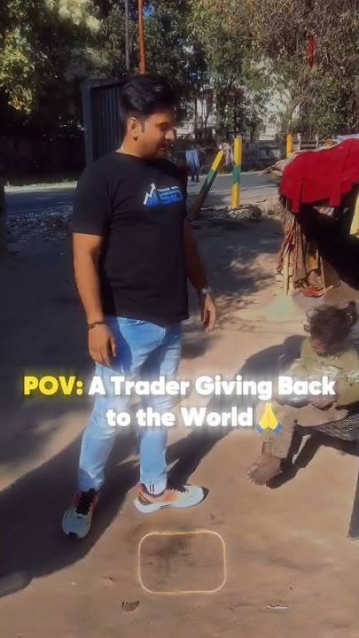 **Trader Giving Back To The World …