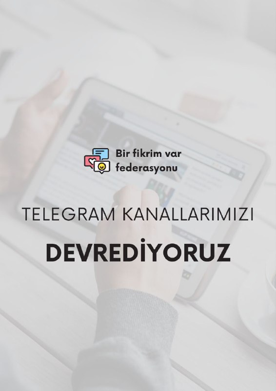 *Federasyon olarak bazı kanallarımızı eksiltiyoruz.