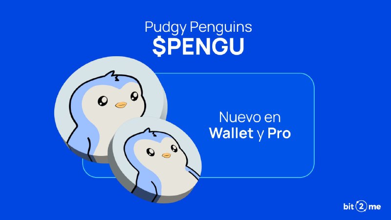 **¡Llega** **$PENGU** **a Bit2Me! ***🐧******❄️*****