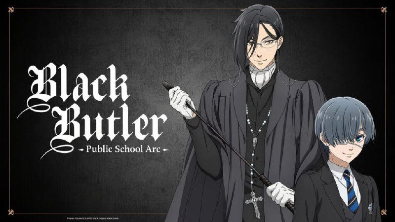 **Name: Black Butler: Public School Arc