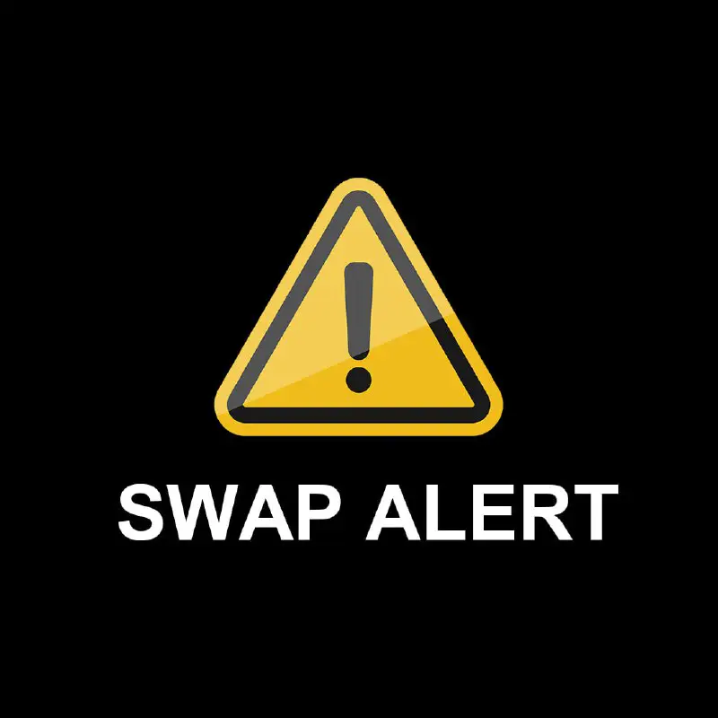 WARNING *****⚠️******⚠️******⚠️*** SWAP ALERT ***⚠️******⚠️******⚠️***