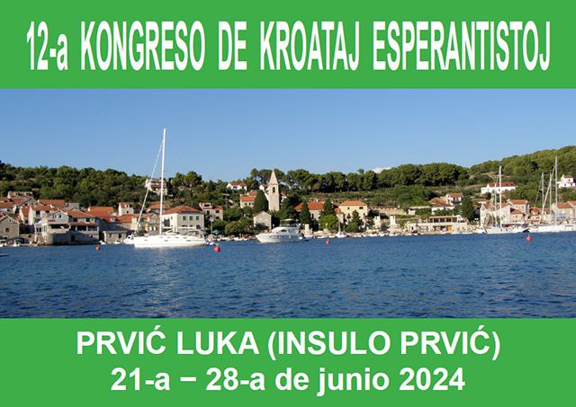[La 12a kongreso de kroataj esperantistoj okazos en Prvić Luka](https://sezonoj.ru/2024/06/kroatujo-4/)