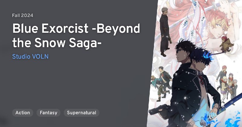 **Blue Exorcist -Beyond the Snow Saga-** …