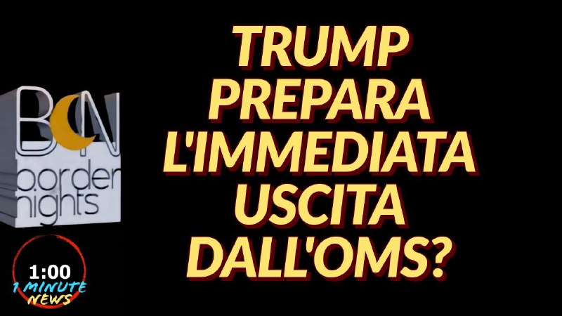 TRUMP PREPARA L'IMMEDIATA USCITA DALL'OMS? - …