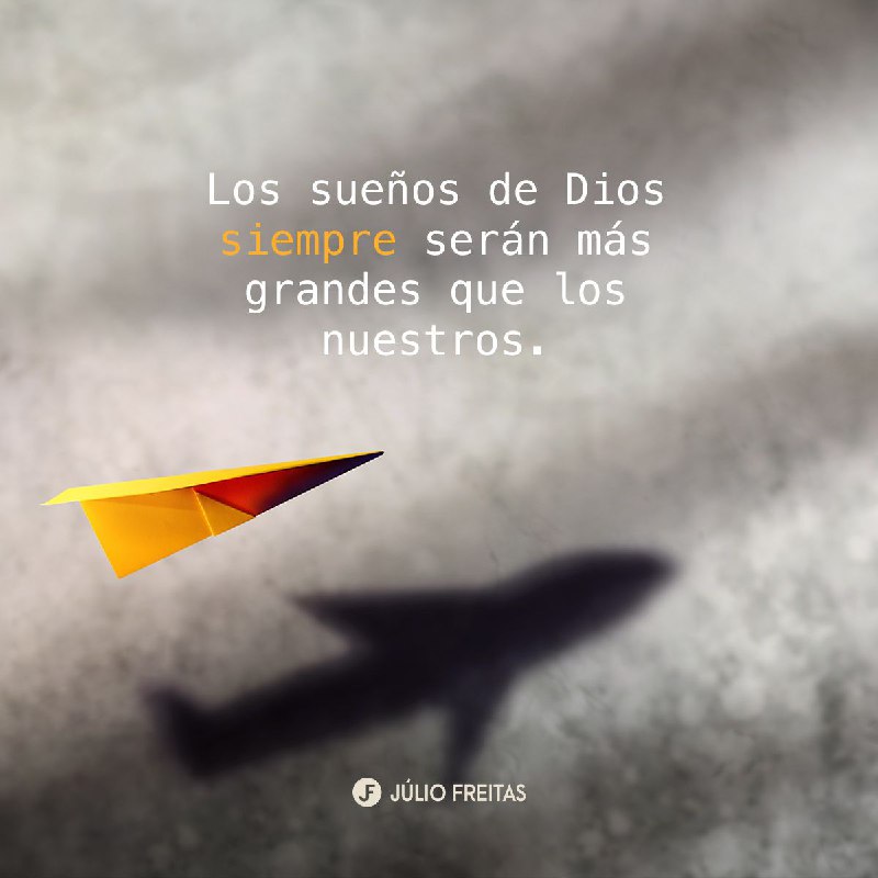 ***📌***Los sueños de Dios siempre serán …