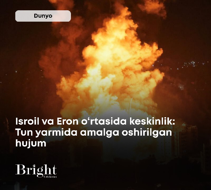 **Isroil va Eron o‘rtasida keskinlik: Tun …