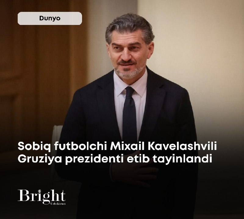 **Sobiq futbolchi Mixail Kavelashvili Gruziya prezidenti …