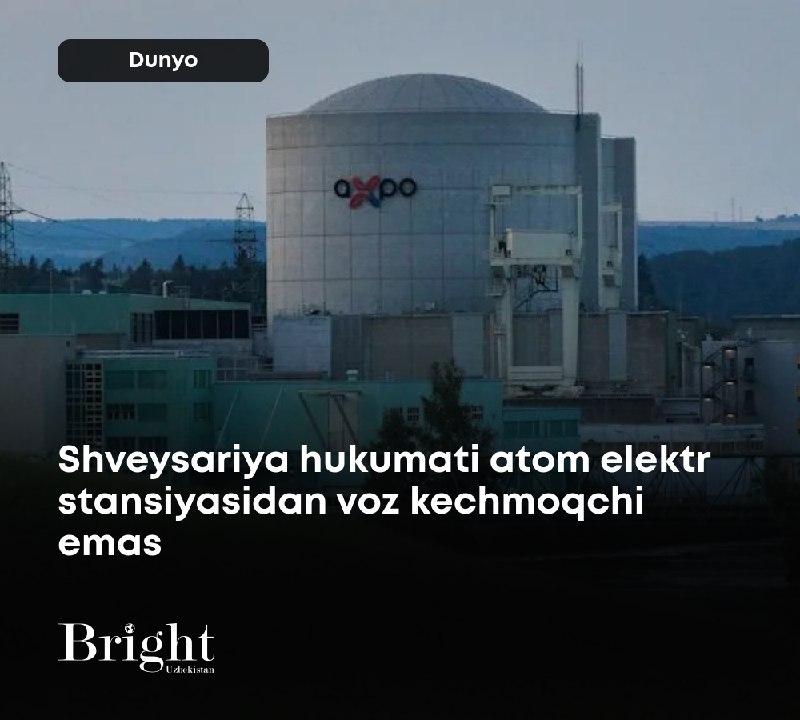 **Shveysariya hukumati atom elektr stansiyasidan voz …