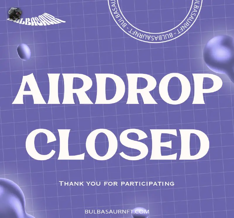 ***🎁*** **BulbasaurNFT** airdrop event was closed