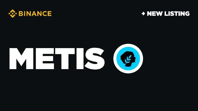 Binance Will List Metis (METIS) with …