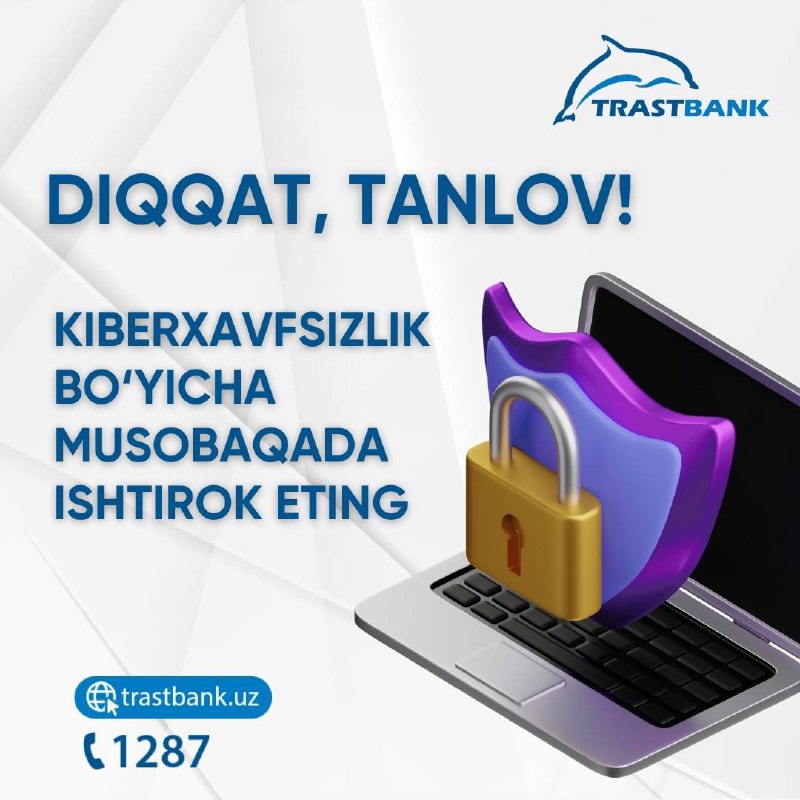 *****📣***** **Diqqat,** [**tanlov!**](https://trastbank.uz/uz/press_center/news/diqqat-tanlov-kiberxavfsizlik-bo-yicha-musobaqada-ishtirok-eting/) **Kiberxavfsizlik bo‘yicha musobaqada …