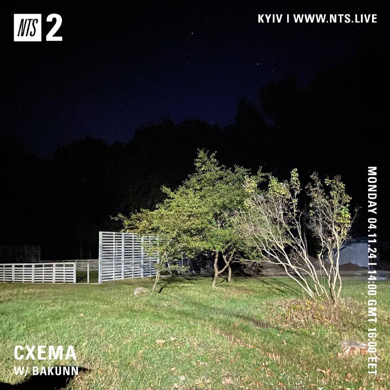 Cxema x NTS w/ Bakunn