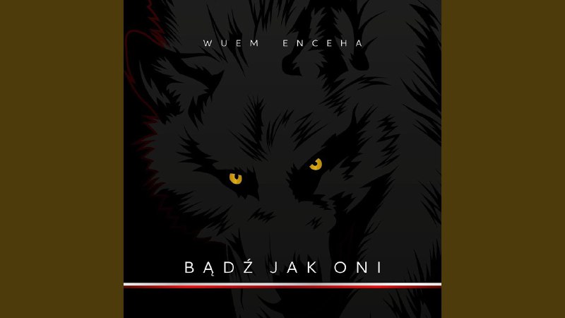 "Bądź jak ONI" - Wuem Enceha