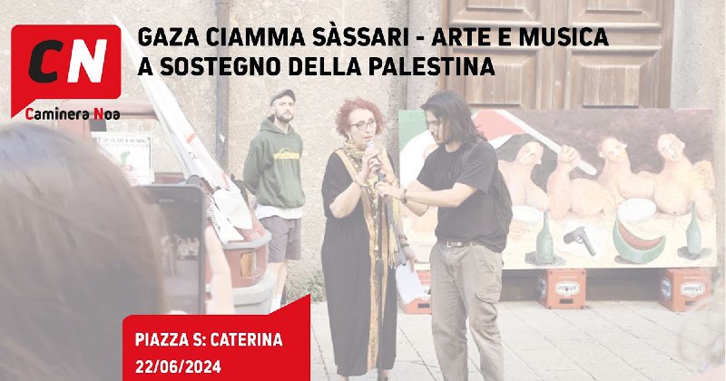 ***⚠******✊***Caminera Noa e la mobilitazione per la Palestina. Solidarietà e protesta a Sassari