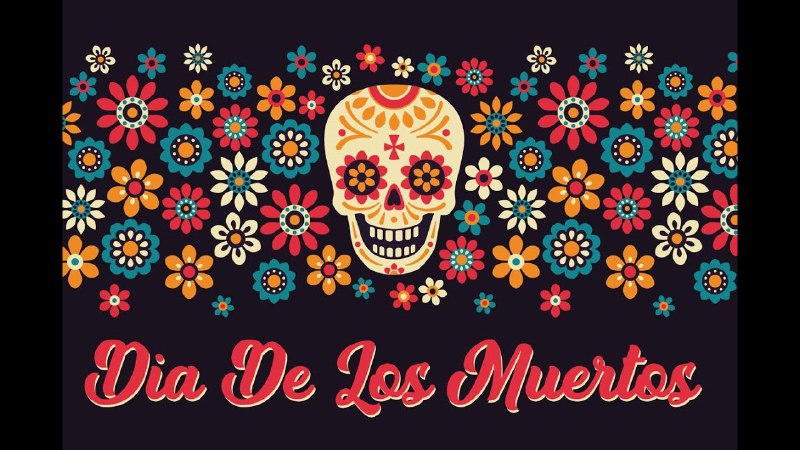 **Feliz Día de los Muertos** ***🌟******🌟******🌟***