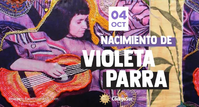 Violeta Parra, fue una destacada cantautora …