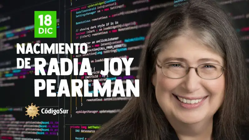 Radia Joy Perlman nació el 18 …
