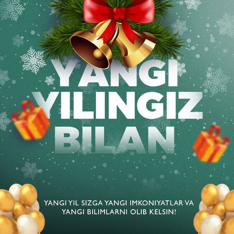 ***🎄*****YANGI YILINGIZ QUTLUG' BO'LSIN!**