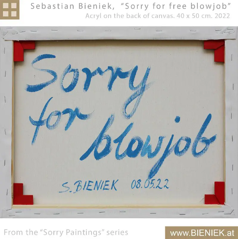 "Sorry for blowjob“ by [Sebastian Bieniek](https://t.me/SebastianBieniek). …