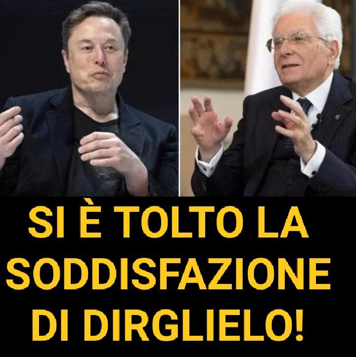 ***🛑*** Elon Musk battezza Mattarella: la …