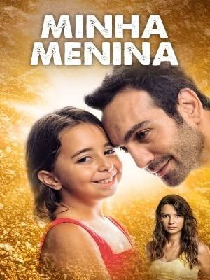 ***📺*** **MINHA MENINA (Kızım) | 2018**