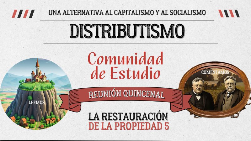 **Distributismo, Comunidad de Estudio del MCP**