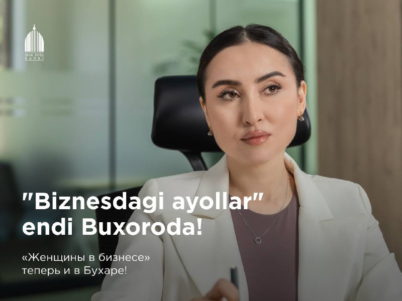 **Buxoroda ilk bor: "Biznesdagi ayollar" konferensiyasi! …