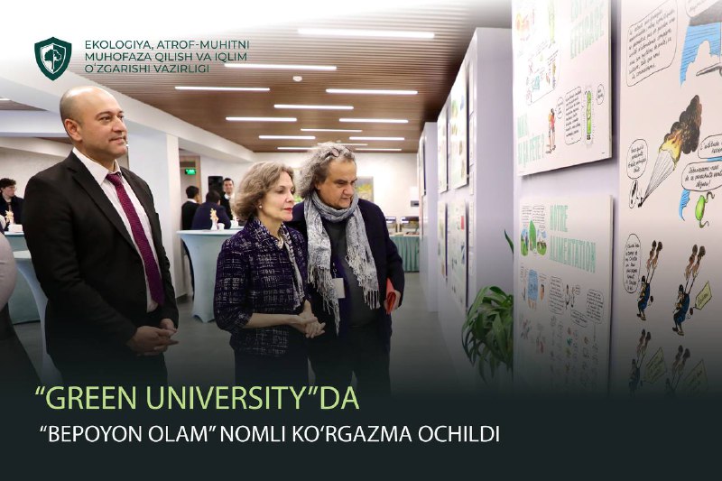 ***🖼*****“Green University”da “Bepoyon olam” nomli ko‘rgazma …