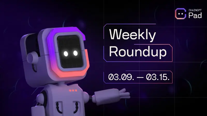 ChainGPT Pad’s Weekly Roundup 03.09. - …