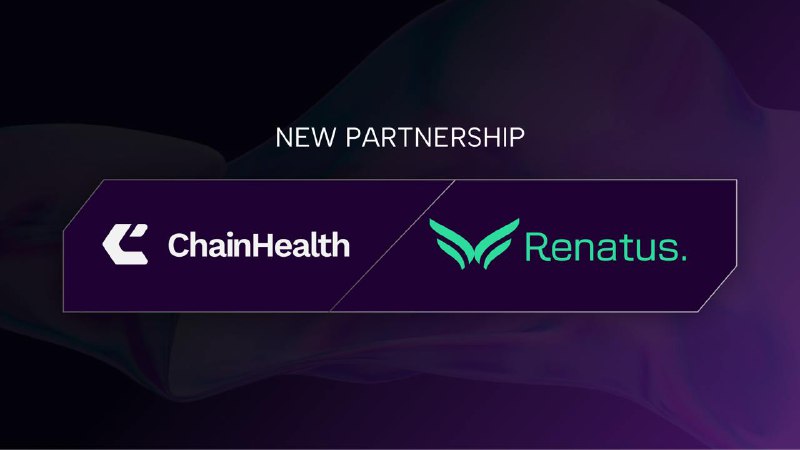 ChainHealth x Renatus ***🤝***