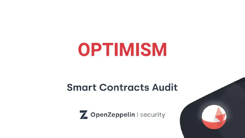 【以太坊技术服务商 OpenZeppelin 发布 Optimism 智能合约审计报告】