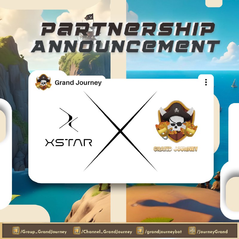 ***🏴‍☠️*** **GrandJourney x XSTAR Partnership Unveiled!**