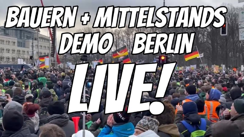 LIVE ***❗***BERLIN ***🇩🇪*** GROßDEMO Bauern ***🚜*** …