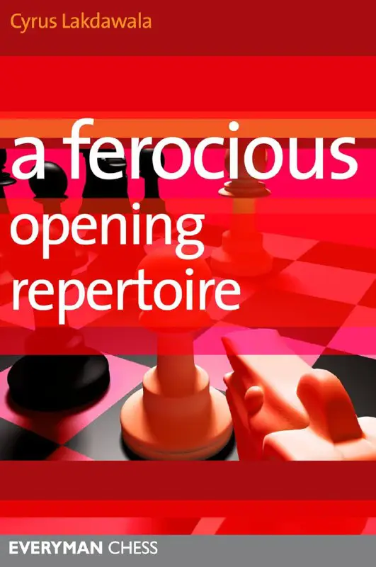 **A Ferocious Opening Repertoire - Cyrus …