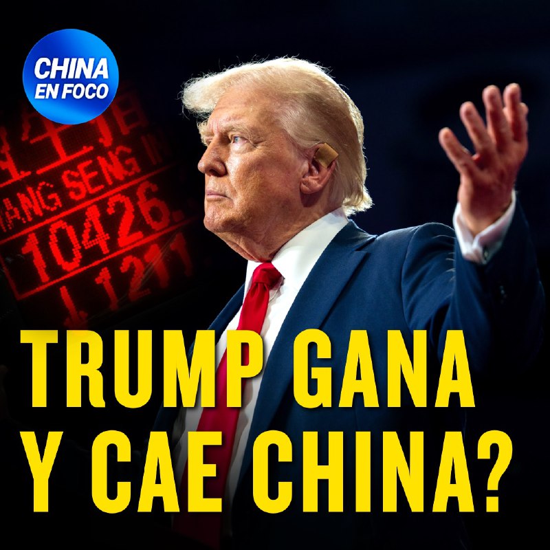 ***🔵***CHINA EN FOCO ***▶️*** Trump gana …