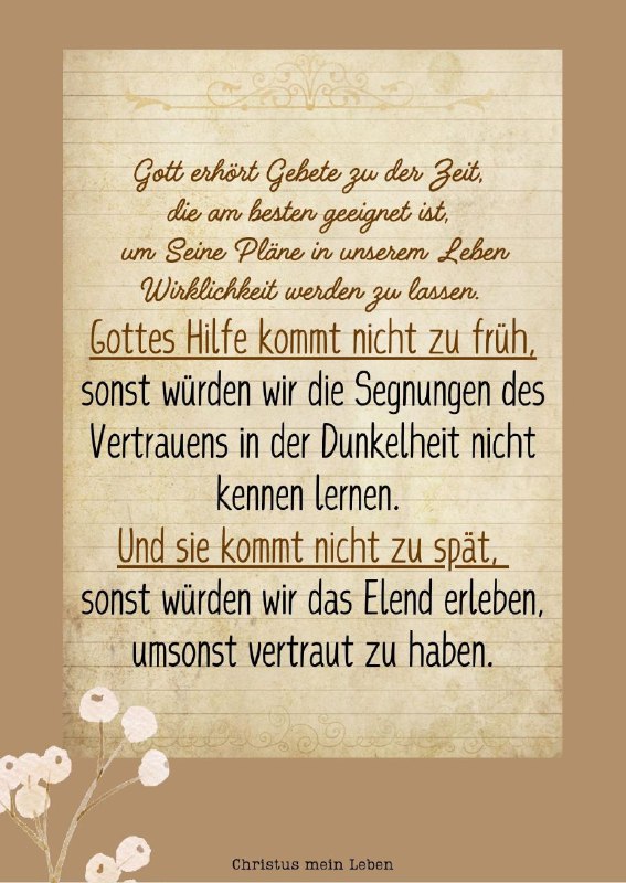 Gott erhört Gebete zu der Zeit, …