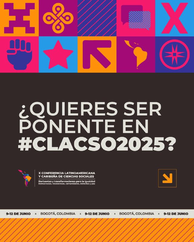 ¿Quieres ser ponente en [#CLACSO2025](?q=%23CLACSO2025)? Esta …