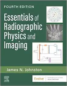 Essentials Of Radiographic Physics And Imaging, …