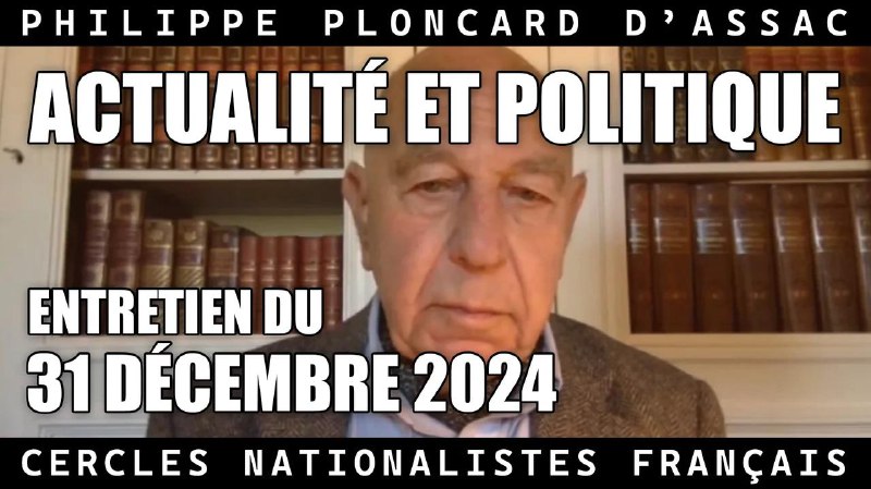 [https://odysee.com/@Cercles-Nationalistes-Français-Philippe-Ploncard-d'Assac:6/CNF-Enregistrement-entretien-20241231\_08:3](https://odysee.com/@Cercles-Nationalistes-Fran%C3%A7ais-Philippe-Ploncard-d'Assac:6/CNF-Enregistrement-entretien-20241231_08:3)