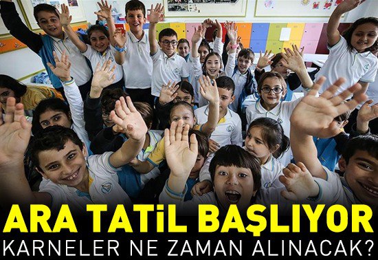 Okullarda ara tatil başlıyor... Karneler ne …