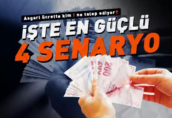 İŞTE EN GÜÇLÜ 4 SENARYO: Asgari …