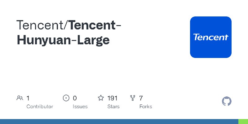 [Tencent/Tencent-Hunyuan-Large](https://github.com/Tencent/Tencent-Hunyuan-Large)