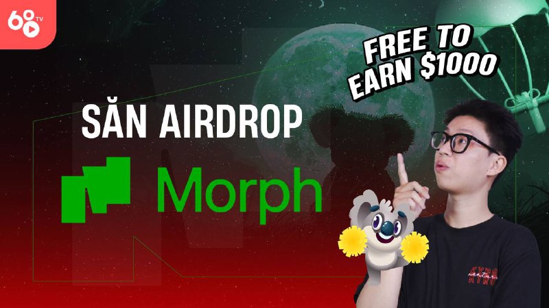 **Săn airdrop Morph free tiềm năng …
