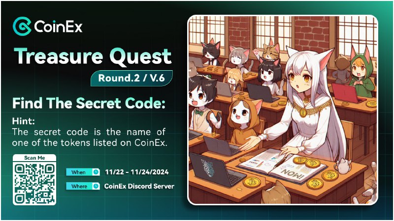 ***🚀***[**CoinEx Treasure Quest**](https://discord.gg/CgFhHENe): Round.2 (**Vol.6**) Starts …